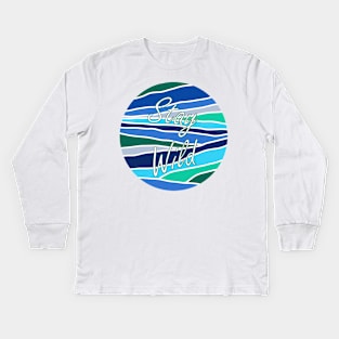 'Stay wild' Kids Long Sleeve T-Shirt